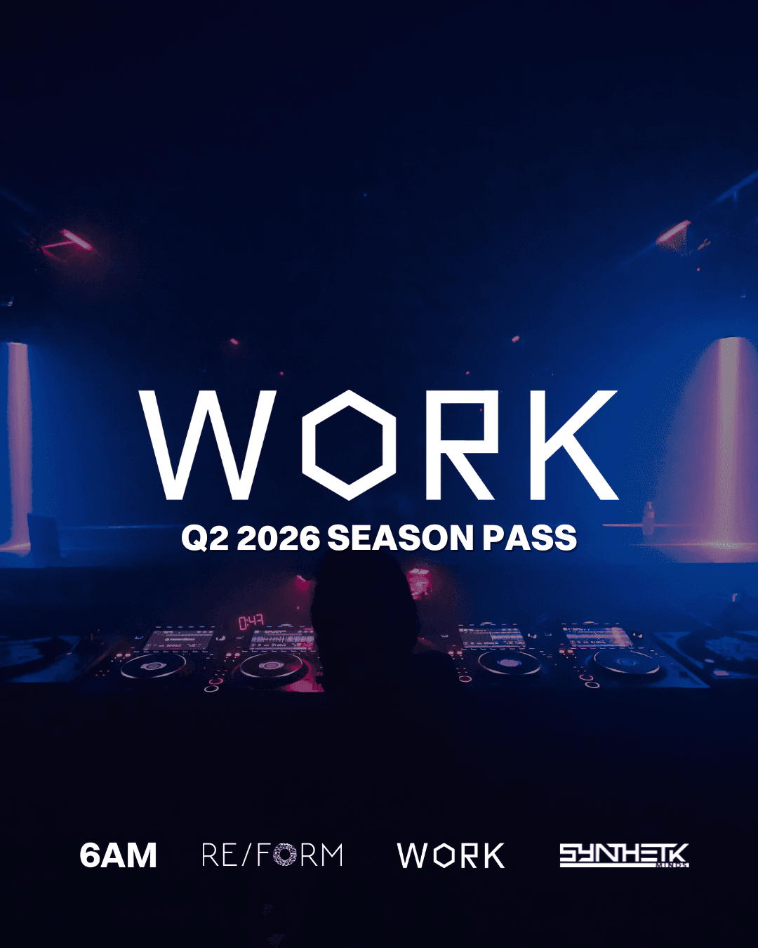 WORK Q2 2026 SEASON PASS