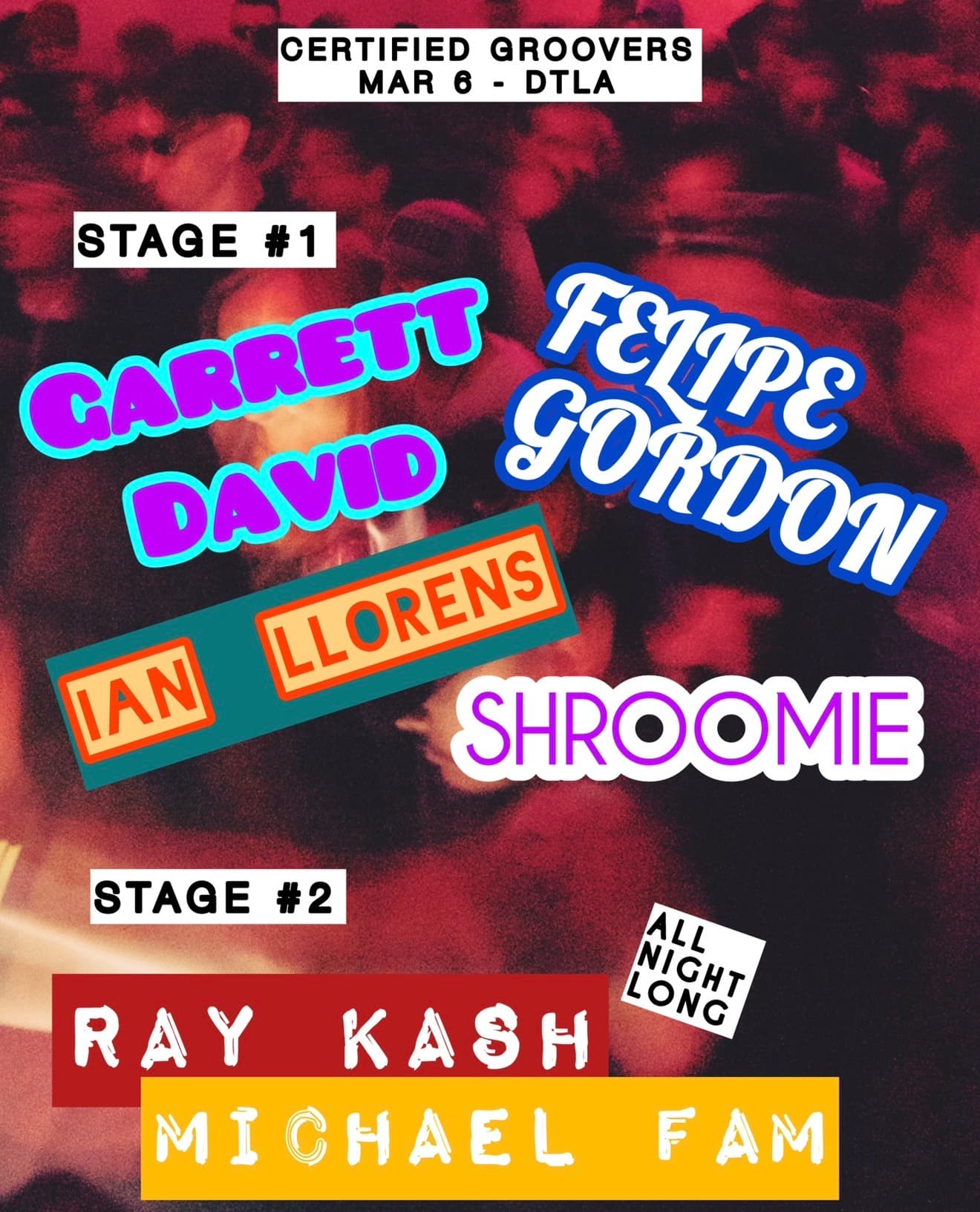 Certified Groovers with Felipe Gordon, Garrett David, Ray Kash, Michael Fam & More…